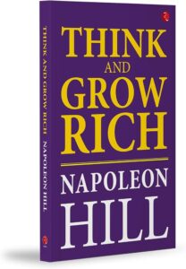 Think and Grow Rich: Warisan Pemikiran Napoleon Hill tentang Kesuksesan